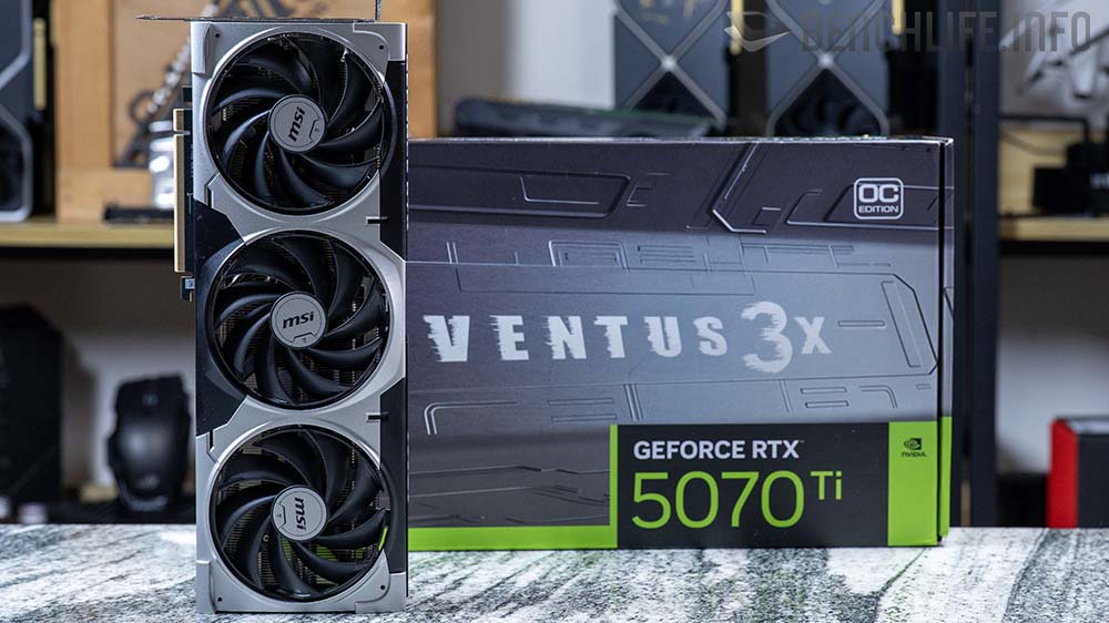 主流級別的 Blackwell GPU 架構產品來襲，MSI GeForce RTX 5070 Ti 16GB Ventus 3X 實測 - BenchLife.info